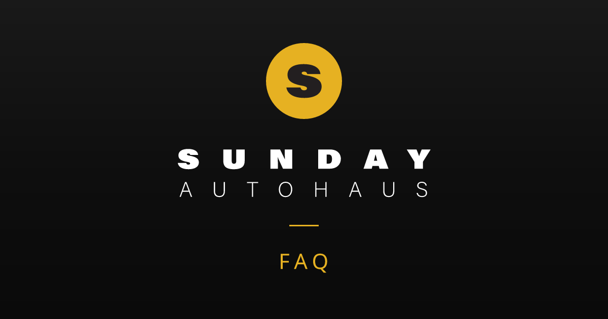 Frequently Asked Questions | Sunday Autohaus