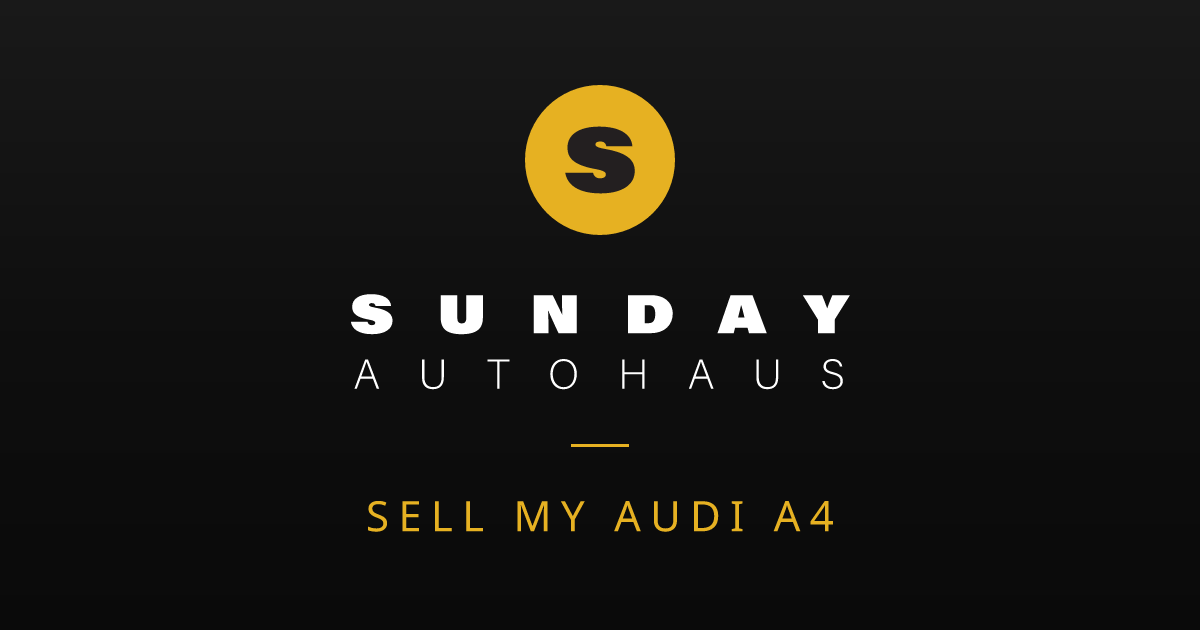 Sell My Audi A4 Melbourne | Fast Offer | Sunday Autohaus