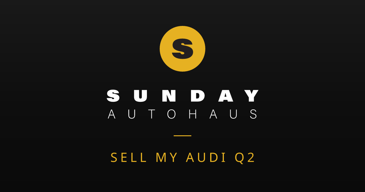 Sell My Audi Q2 Melbourne | Fast Offer | Sunday Autohaus