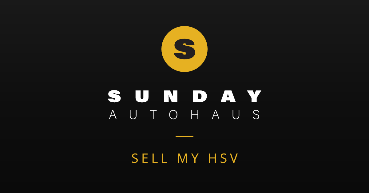 Sell My HSV Melbourne | Fast Offer | Sunday Autohaus