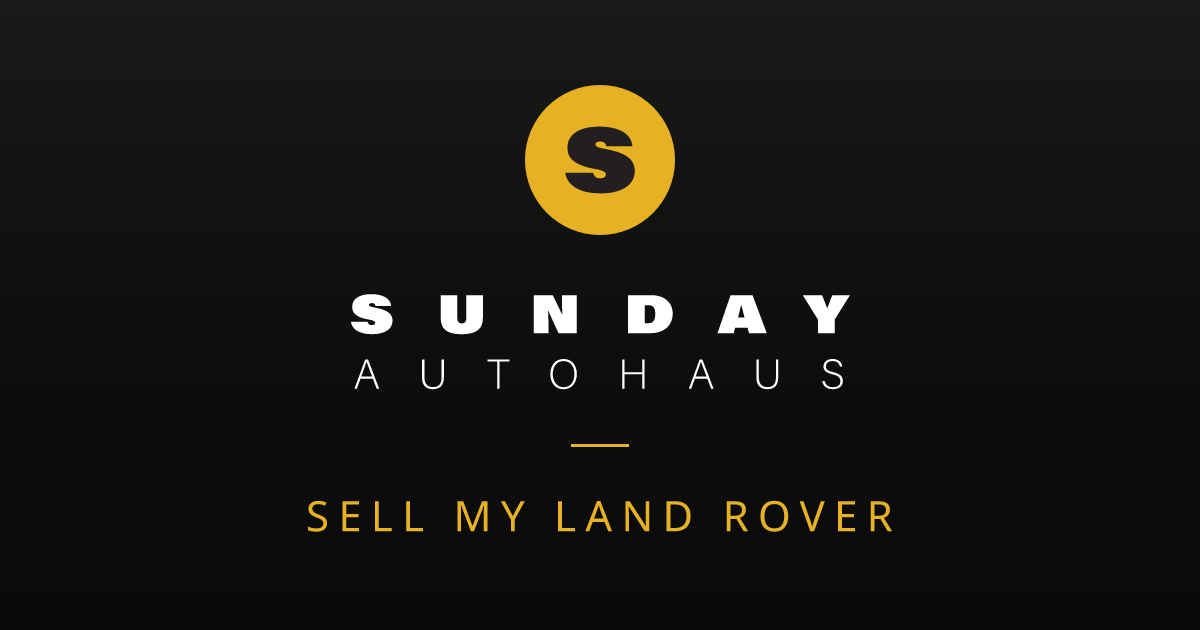 Sell My Land Rover Melbourne | Fast Offer | Sunday Autohaus