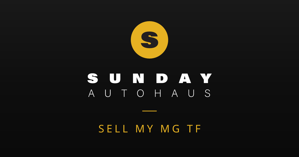 Sell My MG TF Melbourne | Fast Offer | Sunday Autohaus