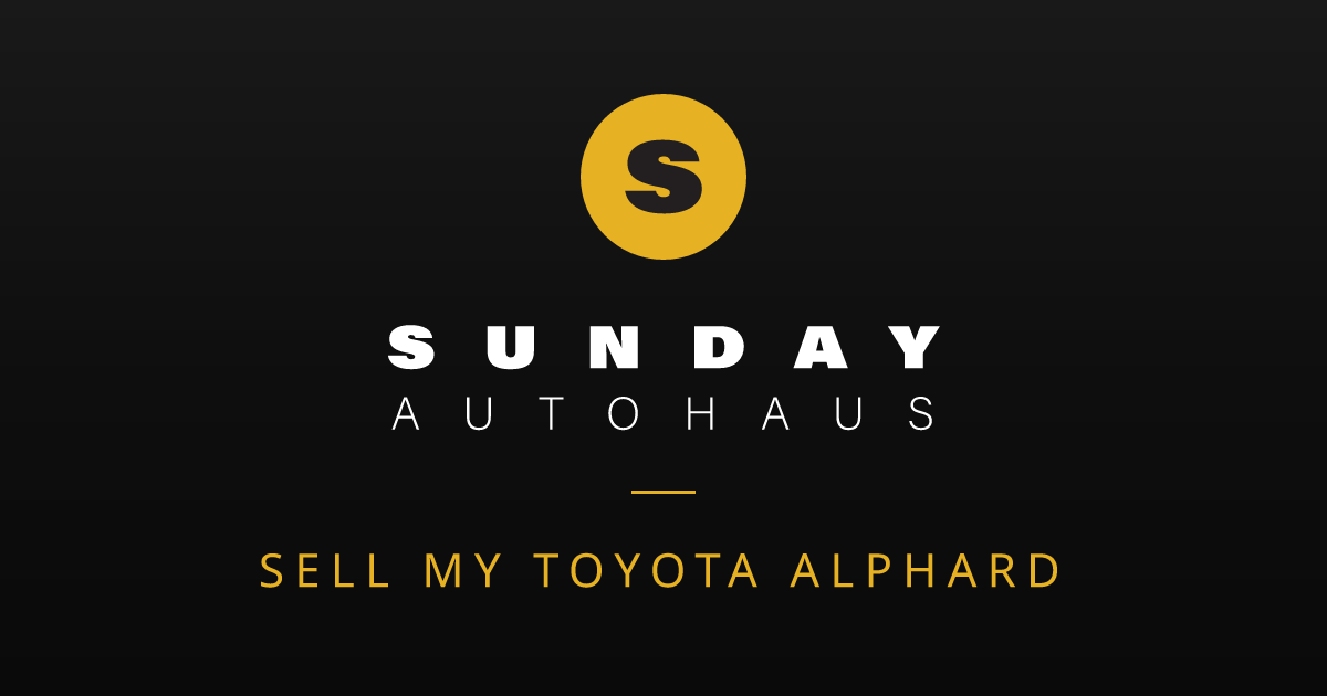 Sell My Toyota Alphard Melbourne | Fast Offer | Sunday Autohaus