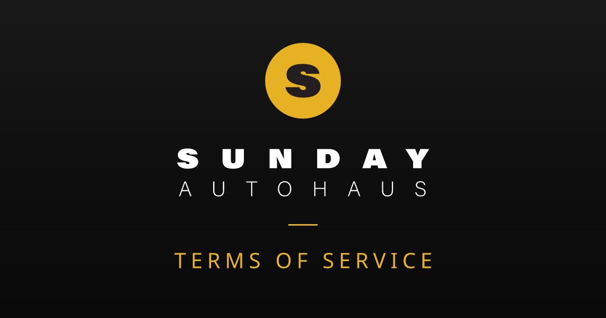 Terms of Service | Sunday Autohaus | Service Agreement